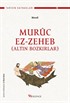 Altın Bozkırlar: Muruc Ez-Zeheb