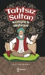 Tahtsız Sultan Kaşgarlı Mahmut