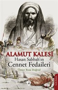 Alamut Kalesi / Hasan Sabbah'ın Cennet Fedaileri