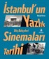 İstanbul'un Yazlık Sinemaları Tarihi Düş Bahçeleri