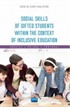Social Skills Of Gifted Students Within The Context Of Inclusive Education: Türkiye, Poland, Portugal