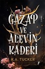 Gazap ve Alevin Kaderi / Kader ve Alev 1