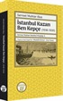 İstanbul Kazan Ben Kepçe (1938-1939