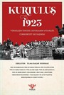 Kurtuluş 1923 'Yükselişin Öyküsü, Cesurların Uygarlığı: Cumhuriyet 100 Yaşında'