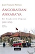 Angora'dan Ankara'ya Bir Başkentin Doğuşu (1919-1950)