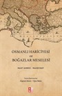 Osmanlı Hariciyesi ve Boğazlar Meselesi