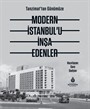 Tanzimat'tan Günümüze Modern İstanbul'u İnşa Edenler