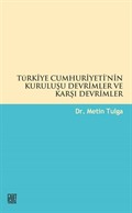 Türkiye Cumhuriyeti'nin Kuruluşu Devrimler ve Karşı Devrimler