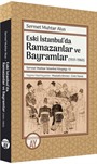 Eski İstanbul'da Ramazanlar ve Bayramlar (1931-1960)
