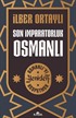 Son İmparatorluk Osmanlı / Osmanlı'yı Yeniden Keşfetmek 2