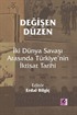 Değişen Düzen: İki Dünya Savaşı Arasında Türkiye'nin İktisat Tarihi