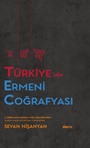 Türkiye'nin Ermeni Coğrafyası (Ciltli)