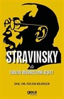 Stravinsky ile Yaratıcı Düşüncelerini Keşfet