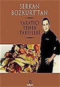 Serkan Bozkurt'tan Yaratıcı Yemek Tarifleri