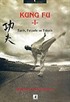Kung Fu 1 / Tarih, Felsefe ve Teknik