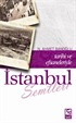 İstanbul Semtleri / Tarihi ve Efsaneleriyle