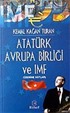 Atatürk Avrupa Birliği ve IMF