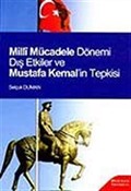 Milli Mücadele Dönemi Dış Etkiler ve Mustafa Kemal'in Tepkisi