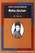 Refia Sultan / Mümin ve Müsrif Bir Padişah Kızı