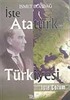İşte Atatürk'ün Türkiyesi İşte Çözüm