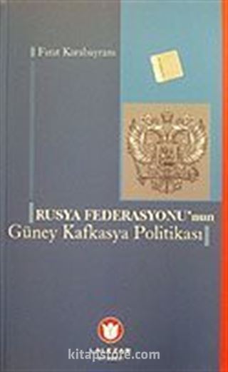 Rusya Federasyonu'nun Güney Kafkasya Politikası