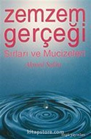 Zemzem Gerçeği Sırları ve Mucizeleri (Cep Boy)