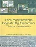 Yerel Yönetimlerde Coğrafi Bilgi Sistemleri Türkiye Uygulamaları