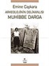 Muhibbe Darga / Arkeolojinin Delikanlısı