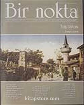 Bir Nokta/Aylık Edebiyat Dergisi/Yıl: 7/Sayı: 71 Aralık 2007