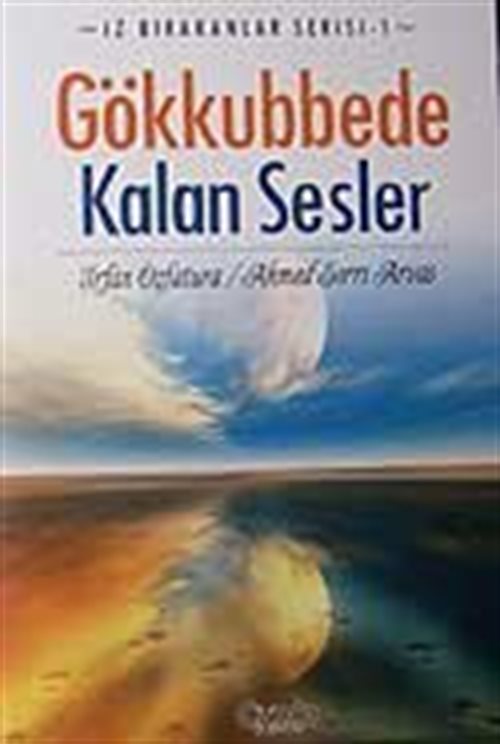 Gökkubbede Kalan Sesler