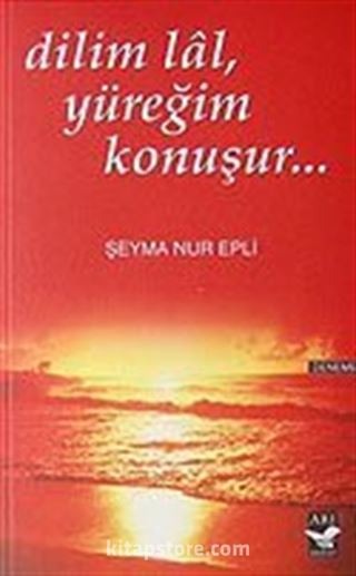 Dilim Lal Yüreğim Konuşur