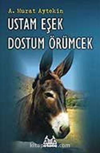 Ustam Eşek Dostum Örümcek