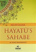 Muhtasar Hayatü's Sahabe / Hz. Muhammed (s.a.v.) ve Ashabının Yaşadığı İslamiyet (ithal kağıt-ciltsiz)