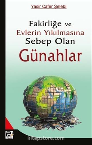 Fakirliğe ve Evlerin Yıkılmasına Sebep Olan Günahlar