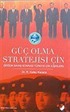 Güç Olma Stratejisi İçin Soğuk Savaş Sonrası Türkiye-Çin İlişkileri