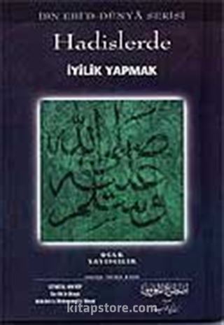 Hadislerde İyilik Yapmak