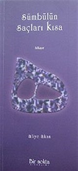 Sümbülün Saçları Kısa