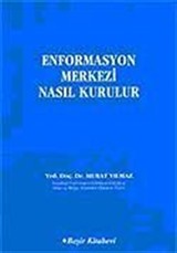 Enformasyon Merkezi Nasıl Kurulur
