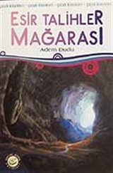 Esir Talihler Mağrası