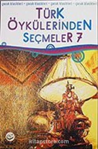 Türk Öykülerinden Seçmeler-7