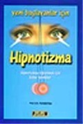Hipnotizmayı Öğrenmek İçin Kolay Teknikler