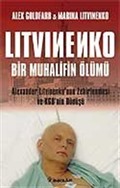 Litvinenko Bir Muhalifin Ölümü
