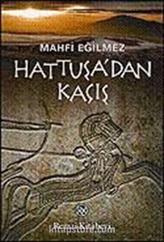 Hattuşa'dan Kaçış