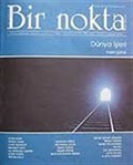 Bir Nokta / Aylık Edebiyat Dergisi / Yıl: 8 / Sayı: 73 Şubat 2008