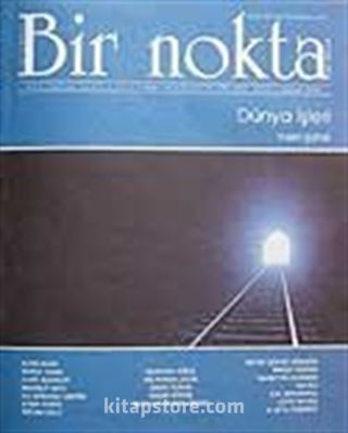 Bir Nokta / Aylık Edebiyat Dergisi / Yıl: 8 / Sayı: 73 Şubat 2008