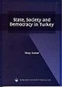 State, Society And Democracy in Turkey