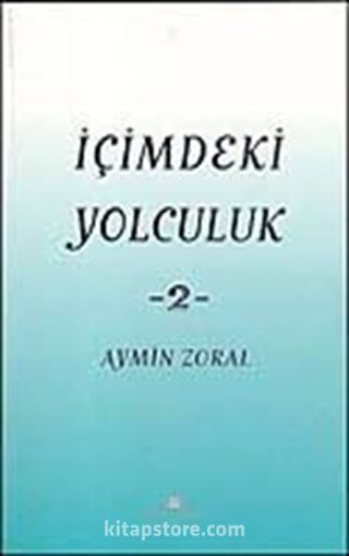 İçimdeki Yolculuk-2 / Aymin Zoral