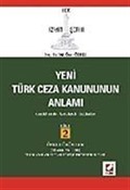 TCK İzmir Şerhi / Cilt 2 Özel Hükümler-Madde 76-169 / Yeni Türk Ceza Kanununun Anlamı /Açıklamalı-Gerekçeli-İçtihatlı