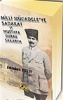Milli Mücadele'ye Sadakat ve Mustafa Durak Sakarya