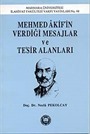 Mehmed Akif'İn Verdiği Mesajlar Ve Tesir Alanları
